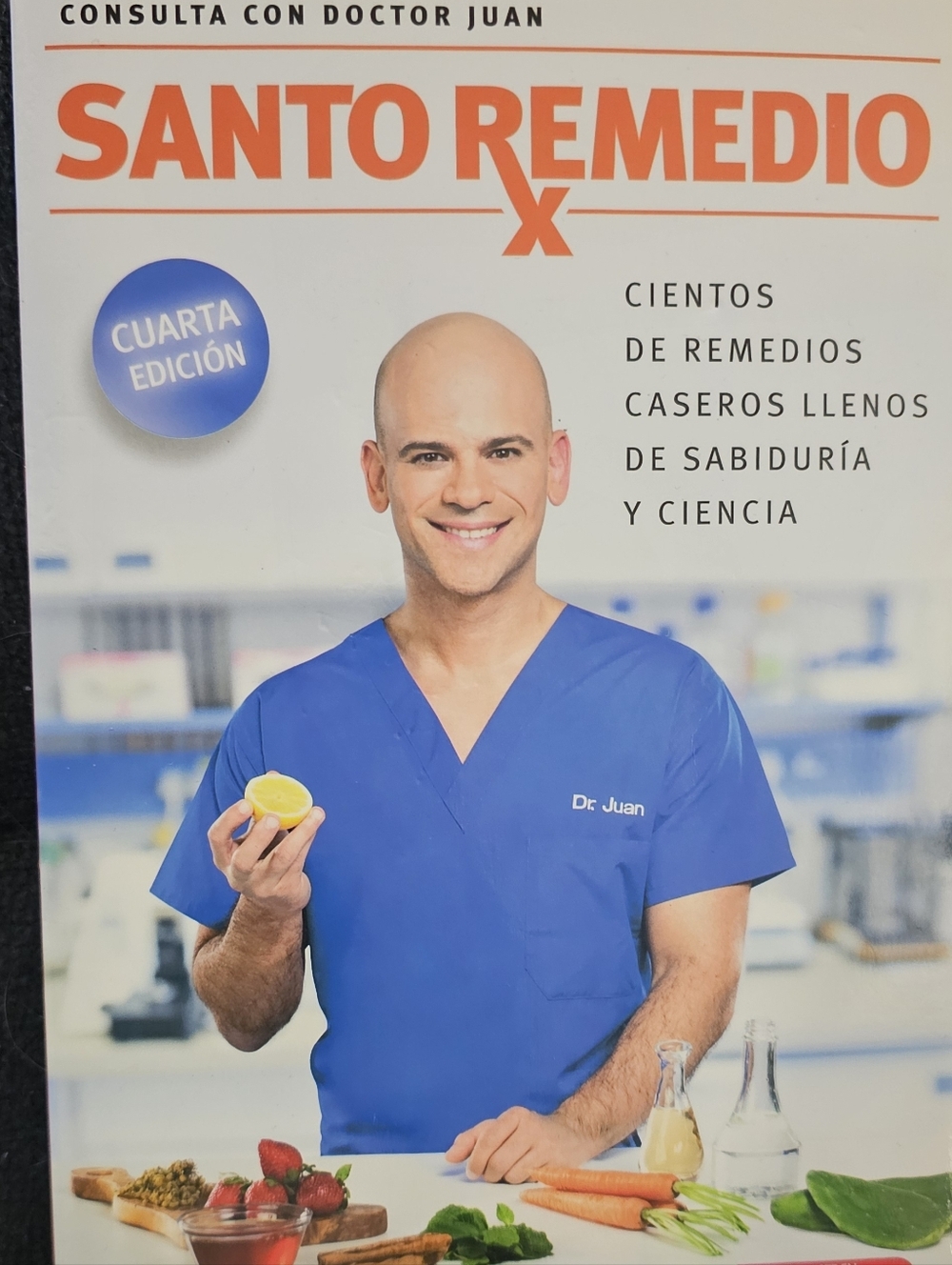 Santo Remedio - Dr. Juan Rivera Natural Remedy Guide